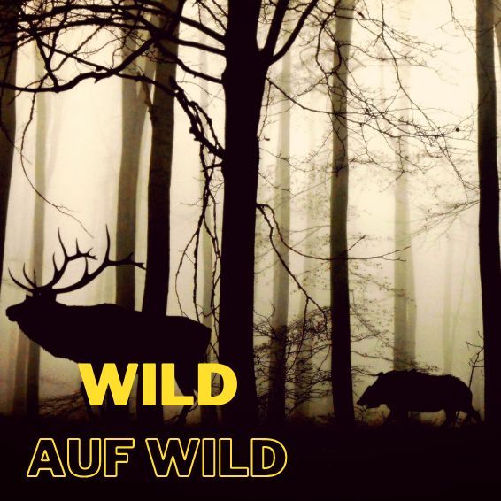 Wild auf WILD 07.10.2022